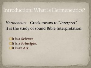 Introduction What is Hermeneutics Hermeneuo Greek means to