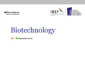 Biotechnology September 2006 BIOTECHNOLOGY Indian biotech sector closes