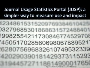 Journal Usage Statistics Portal JUSP a simpler way