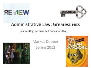 Administrative Law Greatest Hits exhausting perhaps but not