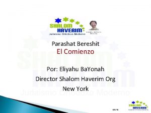 Parashat Bereshit El Comienzo Por Eliyahu Ba Yonah