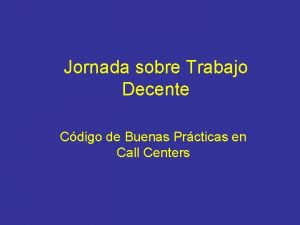 Jornada sobre Trabajo Decente Cdigo de Buenas Prcticas