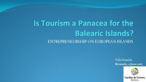 Is Tourism a Panacea for the Balearic Islands