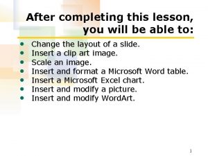 After completing this lesson you will be able