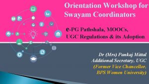 Orientation Workshop for Swayam Coordinators ePG Pathshala MOOCs