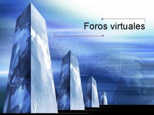 LOGO Foros virtuales Qu es un foro Un