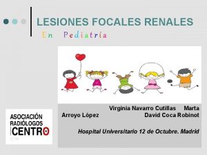 LESIONES FOCALES RENALES En Pediatra Arroyo Lpez Virginia