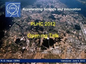 Accelerating Science and Innovation PLHC 2012 Opening Talk