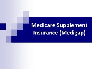Medicare Supplement Insurance Medigap Review Medicare Part A