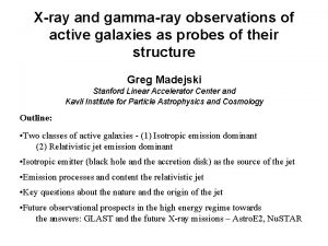 Xray and gammaray observations of active galaxies as