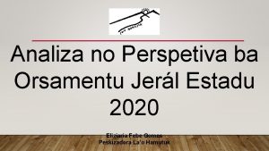 Analiza no Perspetiva ba Orsamentu Jerl Estadu 2020