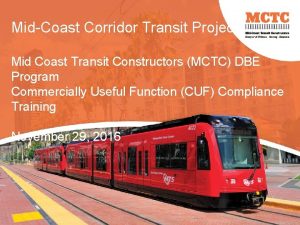 MidCoast Corridor Transit Project Mid Coast Transit Constructors