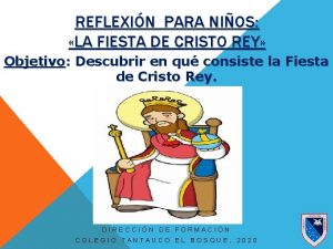 REFLEXIN PARA NIOS LA FIESTA DE CRISTO REY