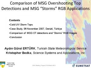 Comparison of MSG Overshooting Top Detections and MSG