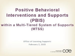 Positive Behavioral Interventions and Supports PBIS within a