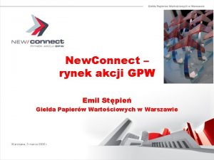 New Connect rynek akcji GPW Emil Stpie Gieda