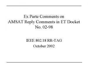 Ex Parte Comments on AMSAT Reply Comments in