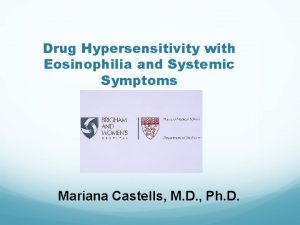 Drug Hypersensitivity with Eosinophilia and Systemic Symptoms Mariana