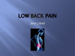 LOW BACK PAIN Jenn Littrell http www nebraskamed