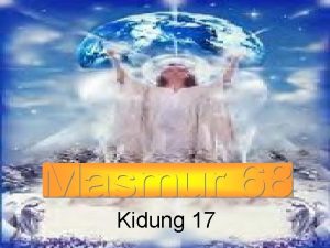 Kidung 17 Bumi nganggoa suka bungah Pujimu mring