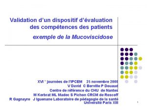 Validation dun dispositif dvaluation des comptences des patients