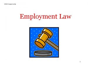 2010 Cengage Learning Employment Law 1 2010 Cengage