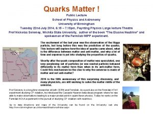 Quarks Matter Public Lecture School of Physics and