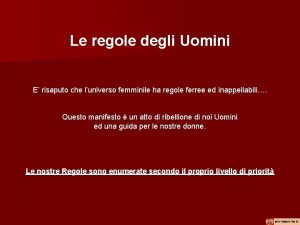 Le regole degli Uomini E risaputo che luniverso