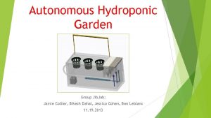 Autonomous Hydroponic Garden Group Jib Jab Jamie Collier