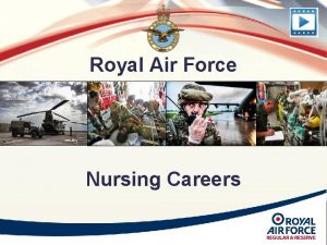 Royal Air Force Nursing Careers Scope Introduction RAF