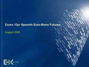 Eurex 10 yr Spanish EuroBono Futures August 2020