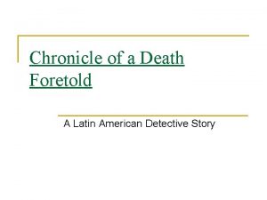 Chronicle of a Death Foretold A Latin American