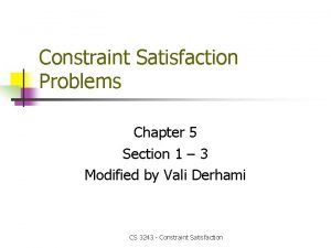 Constraint Satisfaction Problems Chapter 5 Section 1 3