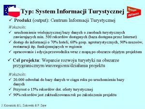 Typ System Informacji Turystycznej Produkt output Centrum Informacji