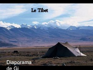 Le Tibet Diaporama Le Tibet est une rgion