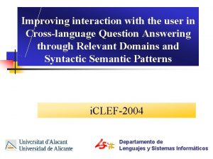 Improving interaction with the user in Crosslanguage Question