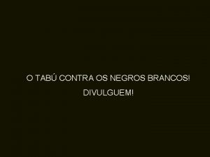 O TAB CONTRA OS NEGROS BRANCOS DIVULGUEM Albinismo