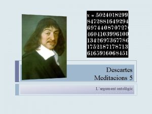 Descartes Meditacions 5 Largument ontolgic Meditaci cinquena qestions