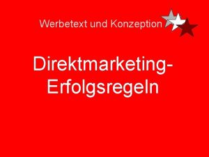 Werbetext und Konzeption Direktmarketing Erfolgsregeln Werbetext und Konzeption