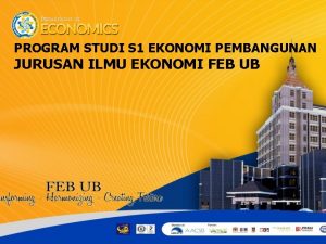 PROGRAM STUDI S 1 EKONOMI PEMBANGUNAN JURUSAN ILMU