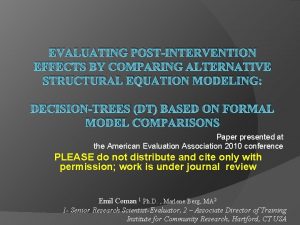 EVALUATING POSTINTERVENTION EFFECTS BY COMPARING ALTERNATIVE STRUCTURAL EQUATION