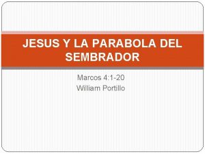 JESUS Y LA PARABOLA DEL SEMBRADOR Marcos 4