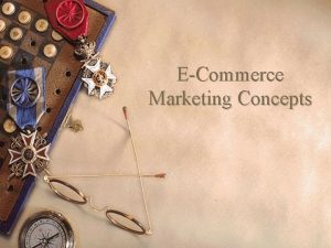 ECommerce Marketing Concepts Basic Marketing Concepts Marketing The