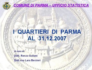 COMUNE DI PARMA UFFICIO STATISTICA I QUARTIERI DI