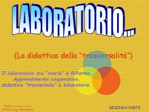 La didattica della trasversalit Il laboratorio tra storia