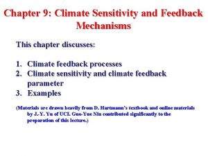 Chapter 9 Climate Sensitivity and Feedback Mechanisms This