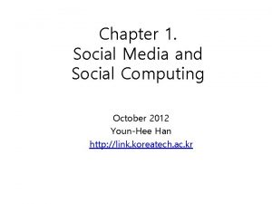 Chapter 1 Social Media and Social Computing October