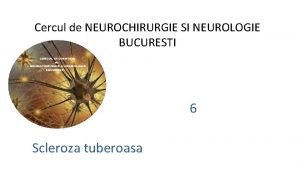 Cercul de NEUROCHIRURGIE SI NEUROLOGIE BUCURESTI 6 Scleroza