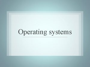 Operating systems Windows Linux Android Operating system Interface