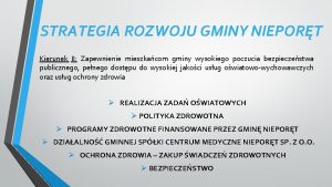 STRATEGIA ROZWOJU GMINY NIEPORT Kierunek II Zapewnienie mieszkacom